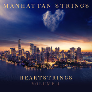 Manhattan Strings的專輯Heartstrings (Volume 1)