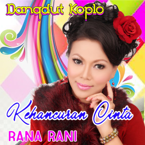 Album Kehancuran Cinta from Rana Rani