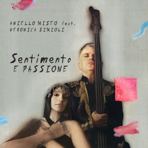 收聽Aniello Misto的Sentimento e Passione歌詞歌曲