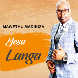 Album Yesu Langa from Mawethu Madikiza