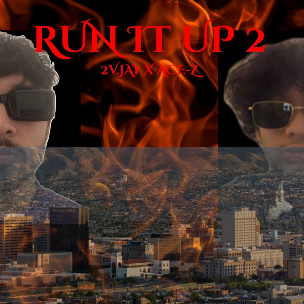 Run it up 2 (feat. Ace-z) (Explicit)