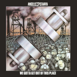 收聽Angelic Upstarts的We Gotta Get Out of This Place歌詞歌曲