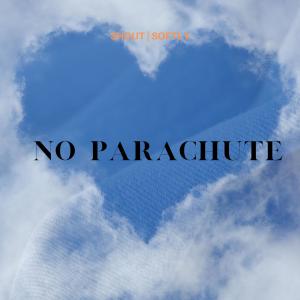 SHOUT的專輯No Parachute (feat Elizza)