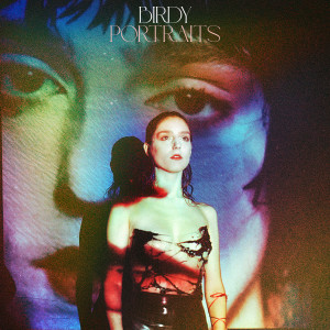 Birdy的專輯Portraits (+ Remixes)