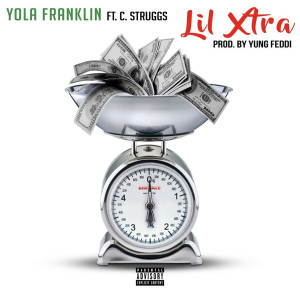 收听Yola Franklin的Lil Xtra (Explicit)歌词歌曲