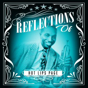 อัลบัม Reflections of Hot Lips Page ศิลปิน Hot Lips Page