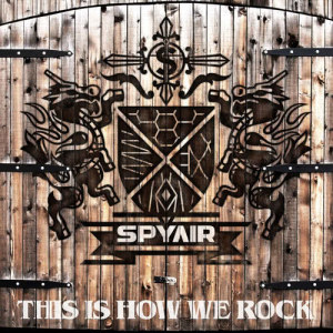 ดาวน์โหลดและฟังเพลง This Is How We Rock พร้อมเนื้อเพลงจาก SPYAIR