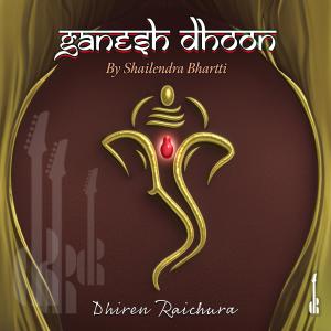 收聽Dhiren Raichura的Ganesh Dhoon (feat. Shailendra Bhartti)歌詞歌曲