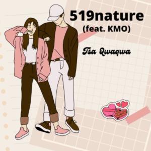 收聽519nature的Tsa Qwaqwa (feat. KMO)歌詞歌曲