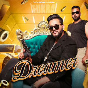 Listen to DREAMER - FUKRA INSAAN song with lyrics from Fukra Insaan