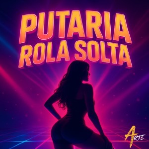 ดาวน์โหลดและฟังเพลง Putaria Rola solta (Explicit) พร้อมเนื้อเพลงจาก DJ DNL ORIGINAL