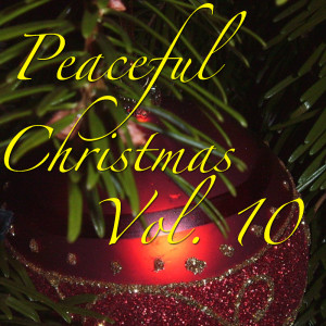 Album Peaceful Christmas, Vol. 10 oleh Cavatina