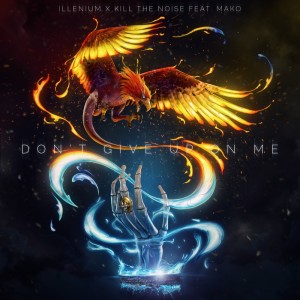 Don't Give up on Me dari ILLENIUM