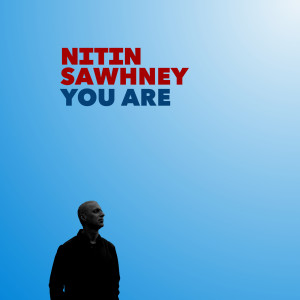 收聽Nitin Sawhney的You Are歌詞歌曲