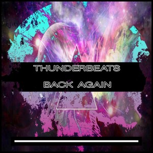 Dengarkan Back Again lagu dari Thunderbeats dengan lirik
