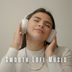 Smooth Lofi Music