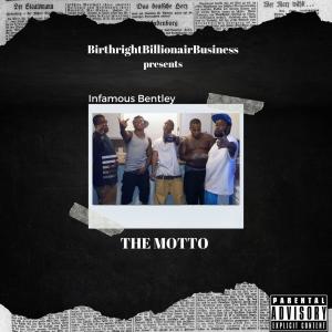 Infamous Bentley的專輯The Motto (Explicit)