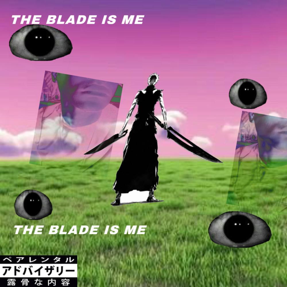 THE BLADE IS ME (Explicit)