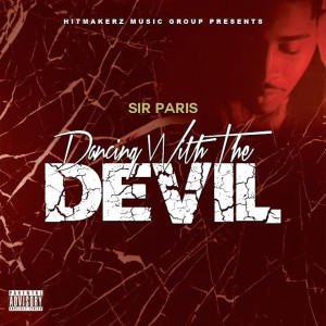 ดาวน์โหลดและฟังเพลง Dance with the Devil (Explicit) พร้อมเนื้อเพลงจาก sir paris