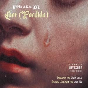 อัลบัม Lost (Perdido) (feat. Sholo Truth & Jack Red) [Explicit] ศิลปิน Ryma 3XL