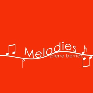อัลบัม Melodies ศิลปิน Pierre Bernac