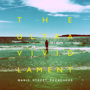 Manic Street Preachers的專輯The Ultra Vivid Lament (Deluxe Edition)