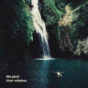 收聽River Whyless的The Pool歌詞歌曲