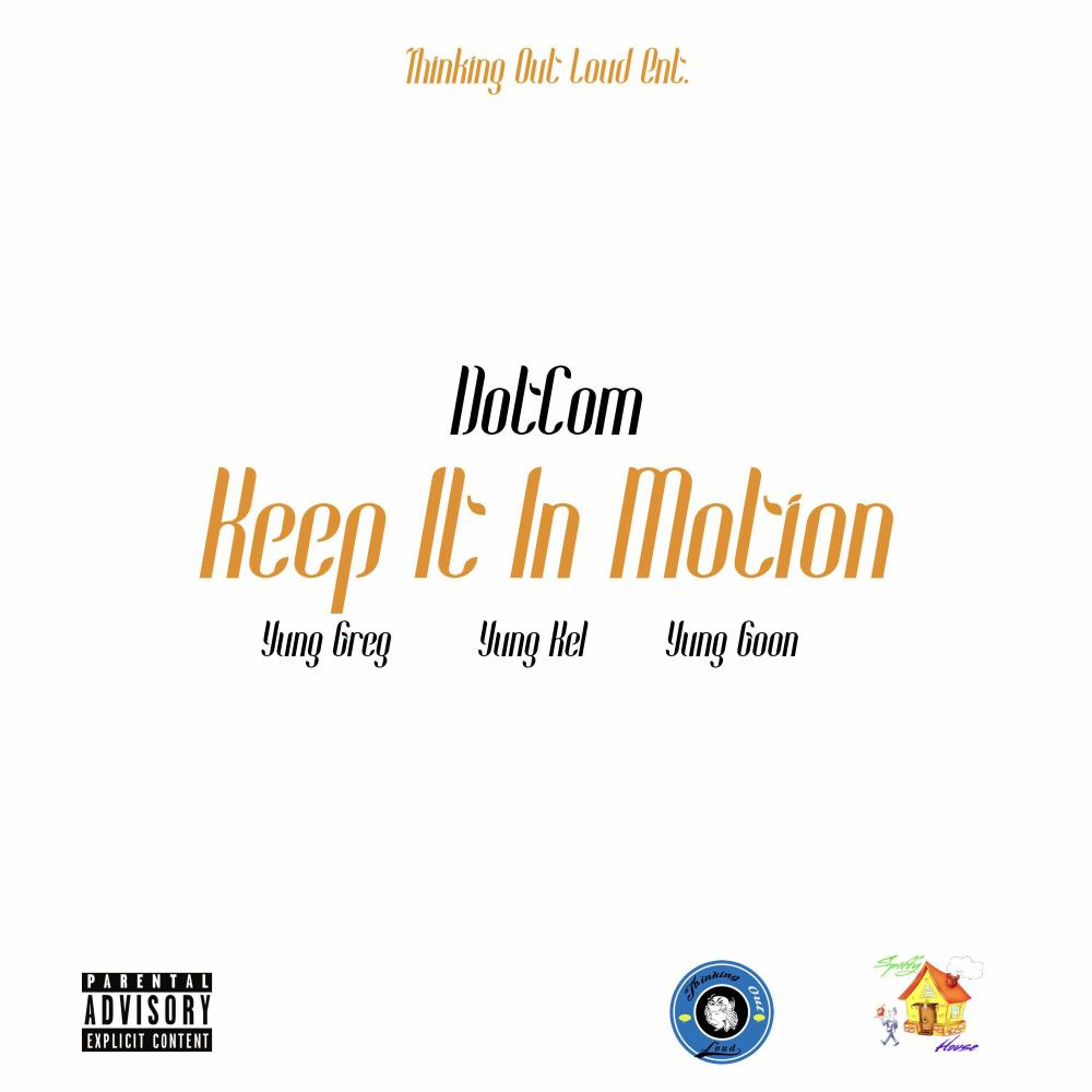 Keep It In Motion (feat. Yung Greg, Yung Kel & Yung Goon) (Explicit)