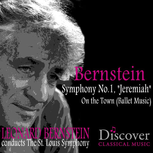 Bernstein: Symphony No. 1 'Jeremiah' & On The Town (Ballet Music)
