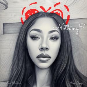 Tutu Shakúra的專輯Nothing? (feat. Tee Benji)
