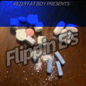 48219 FATBOY的專輯Flippin E's (Explicit)