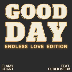 收聽Flamy Grant的Good Day (feat. Derek Webb) (Acoustic)歌詞歌曲