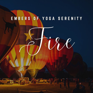Serenity in Flames: Yoga's Fiery Flow