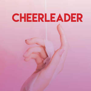 ดาวน์โหลดและฟังเพลง Cheerleader พร้อมเนื้อเพลงจาก Vibe2Vibe