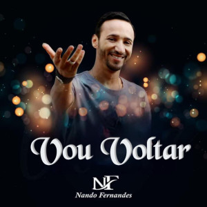 收聽Nando Fernandes的Vou Voltar歌詞歌曲