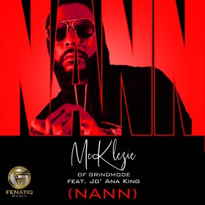 收聽Mcklezie of GrindMode的Nann (Explicit)歌詞歌曲