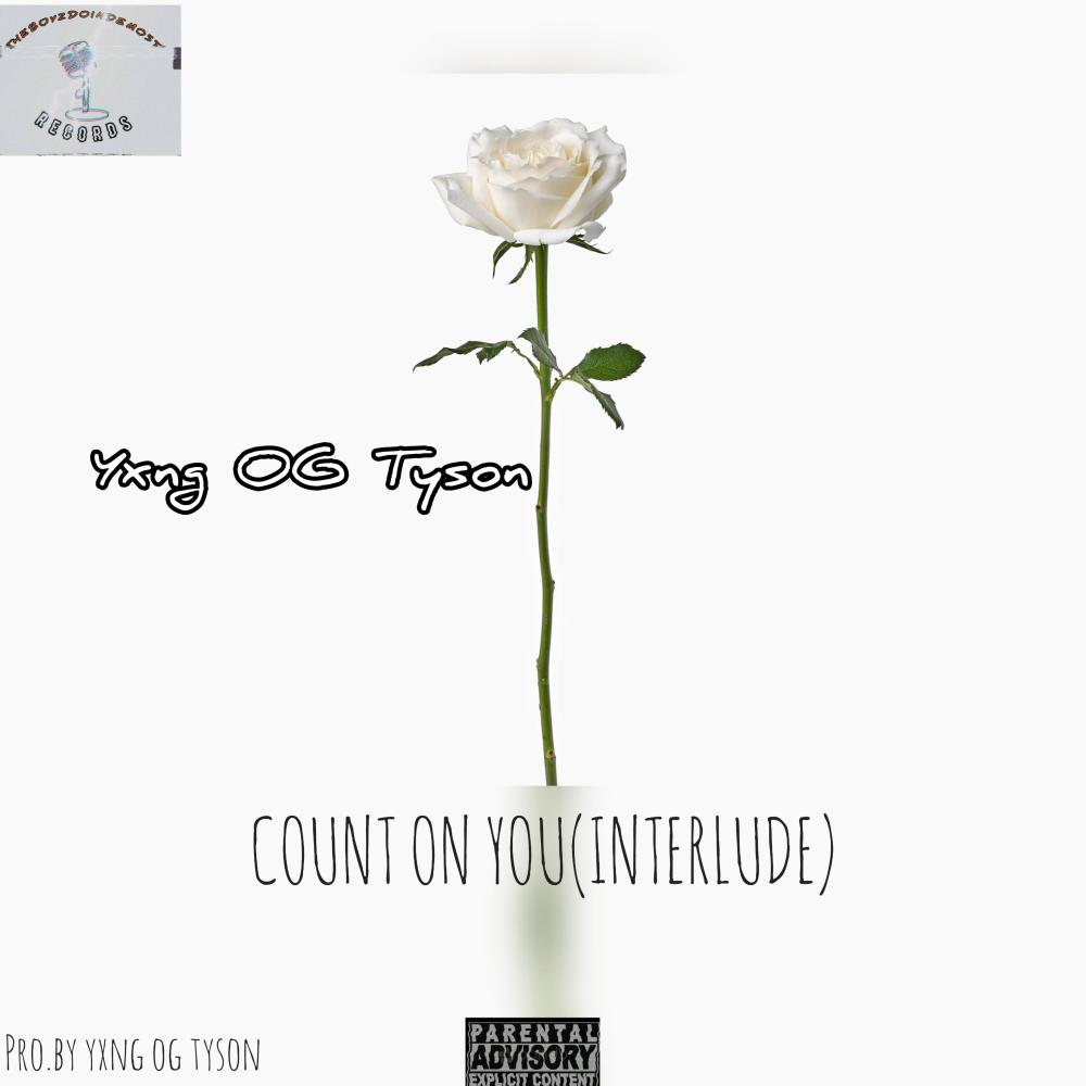 COUNT ON YOU (INTERLUDE) (Explicit)
