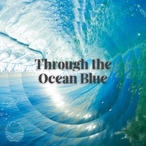อัลบัม Through the Ocean Blue ศิลปิน Kadavu