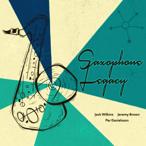 อัลบัม Saxophone Legacy ศิลปิน Jack Wilkins