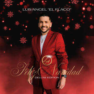 Luis Angel "El Flaco"的專輯Feliz Navidad (Deluxe)