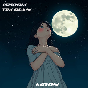 收聽Tim Dian的Moon歌詞歌曲