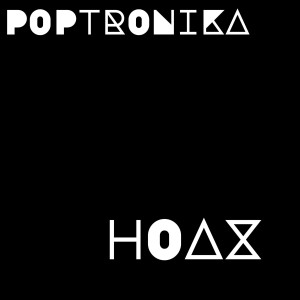 อัลบัม Hoax ศิลปิน Poptronika