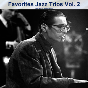 Favorites Jazz Trios Vol. 2 (Remastered 2022) dari Various
