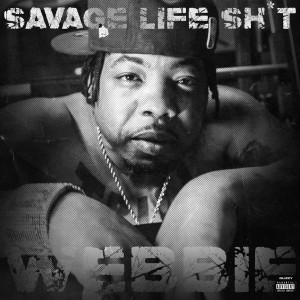 Webbie的专辑Savage Life Shit (Explicit)