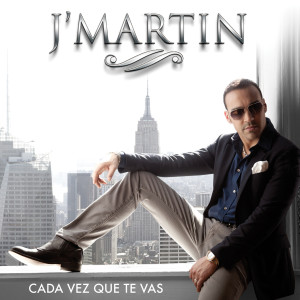 J Martin的專輯Cada Vez Que Te Vas