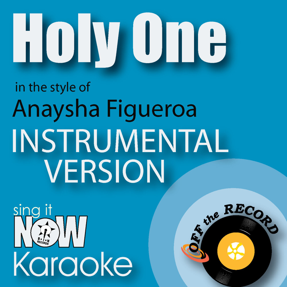 Holy One (In the Style of Anaysha Figueroa) [Instrumental Karaoke Version] (Instrumental Karaoke Version)