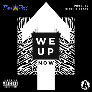 Dengarkan We Up Now (Explicit) lagu dari Papidess dengan lirik