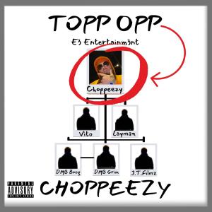 Choppeezy的專輯Topp Opp (Explicit)