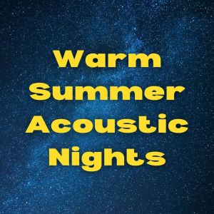 Warm Summer Acoustic Nights