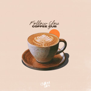 Listen to Follow You song with lyrics from Coffee Cub